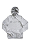 Let's Stay Home Hoodie