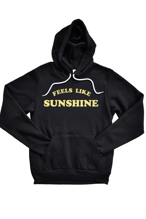 Feels Like Sunshine Hoodie