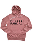 Pretty Radical Hoodie