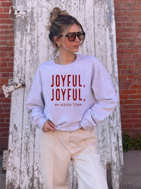 Joyful We Adore Thee Sweatshirt