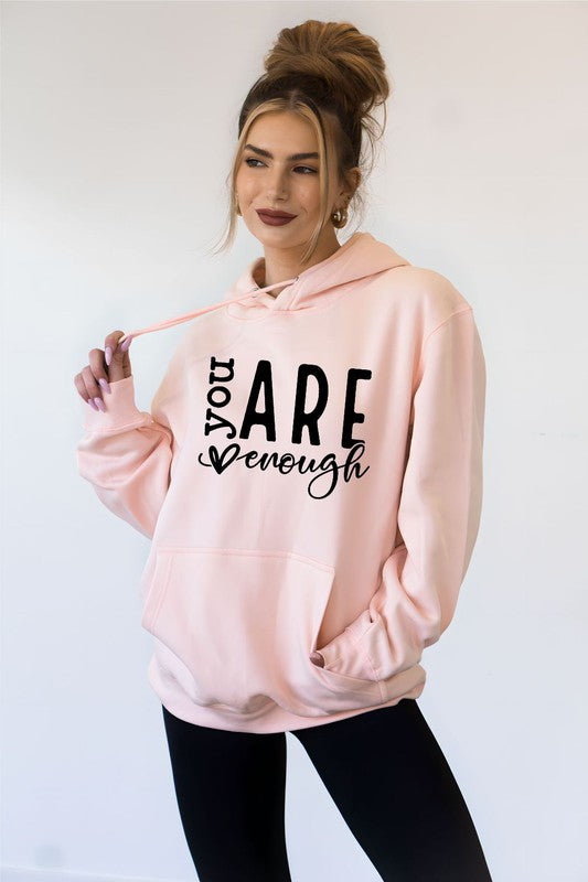 You Are Enough Softest Ever Hoodies