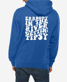 Errbody in the River Gettin' Tipsy Hoodie