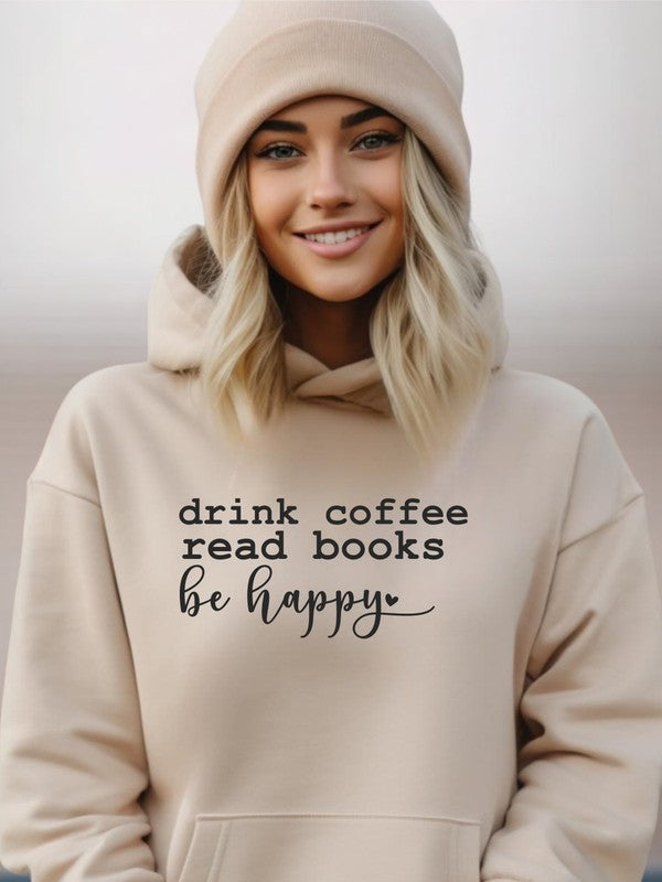 Essentials Drink Coffee Read Books Be Happy Graphic Hoodie
