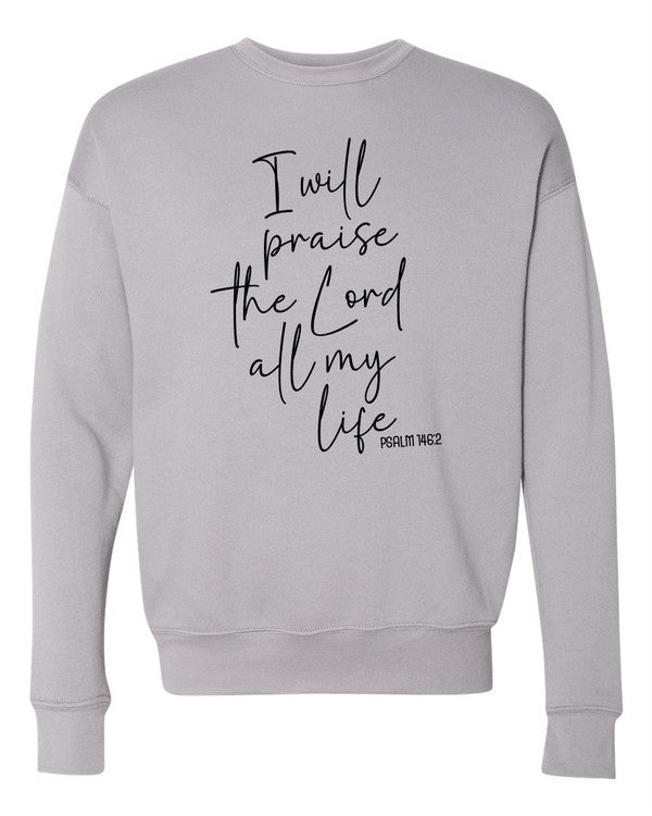 Essentials I Will Praise The Lord Premium Sweatshirt
