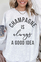 Champagne is Always an Idea Oversized Sweatshirt