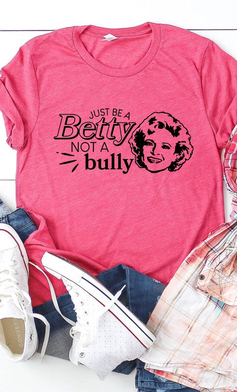Just Be A Betty Graphic Tee