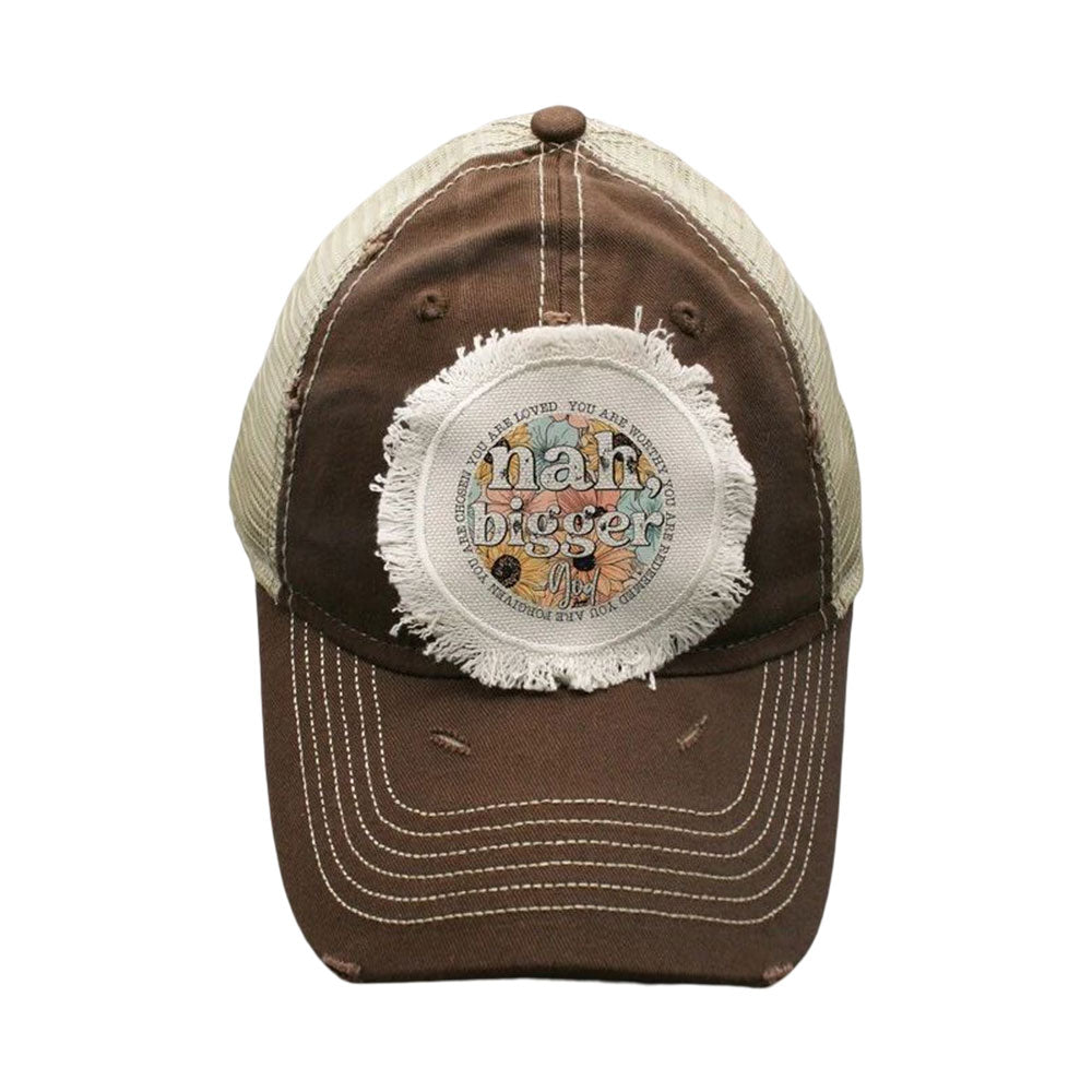 Nah, Bigger God You are Worthy Patch Hat