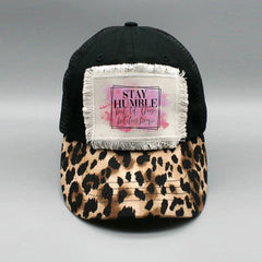 Stay Humble Let Those Bitches Know Hat